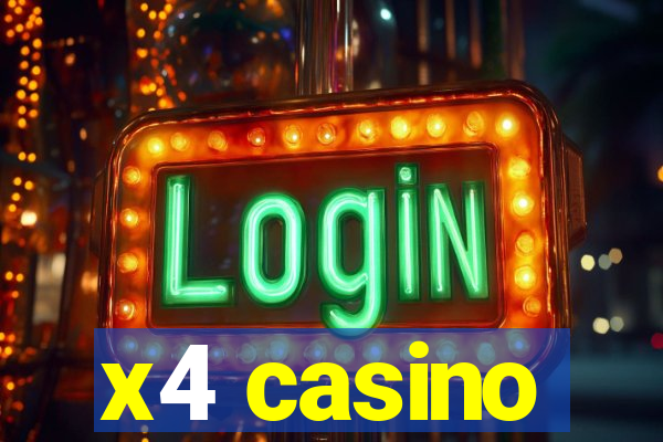 x4 casino